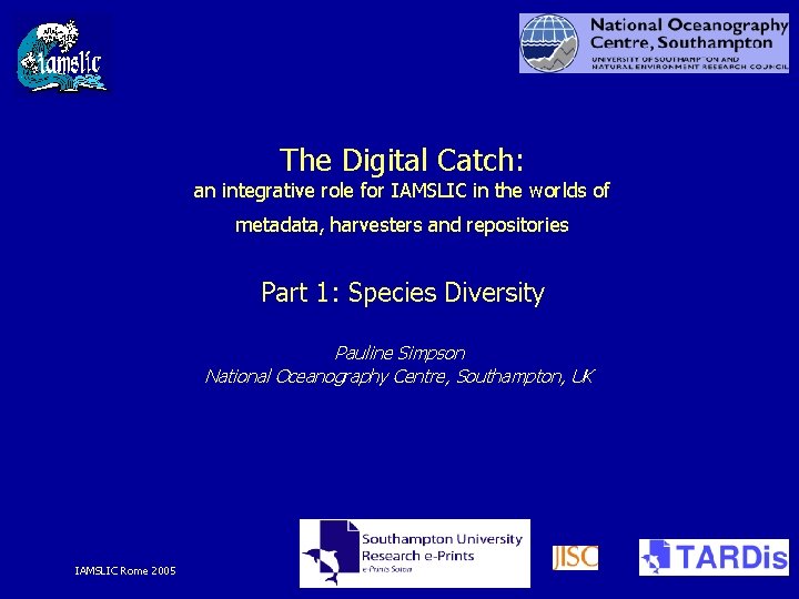 The Digital Catch: an integrative role for IAMSLIC in the worlds of metadata, harvesters