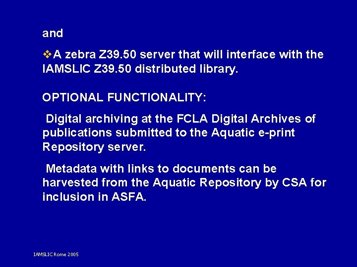 and v. A zebra Z 39. 50 server that will interface with the IAMSLIC