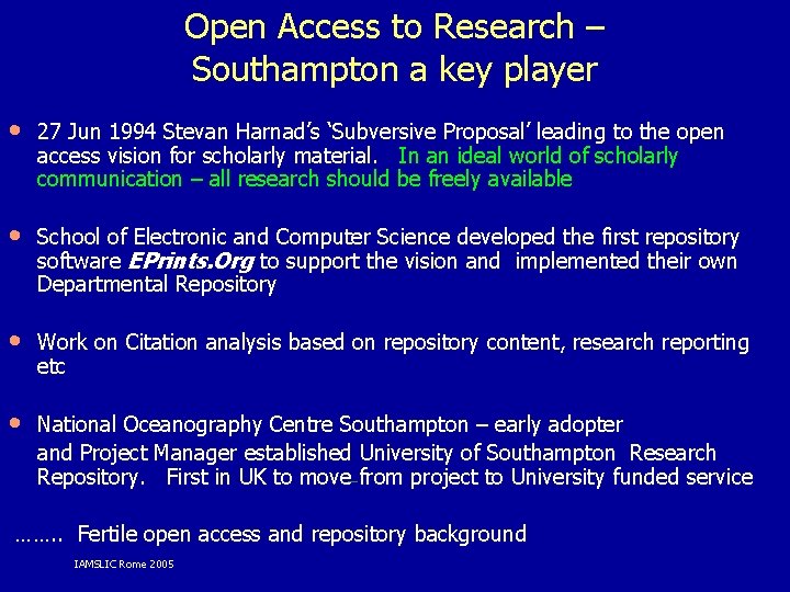 Open Access to Research – Southampton a key player • 27 Jun 1994 Stevan