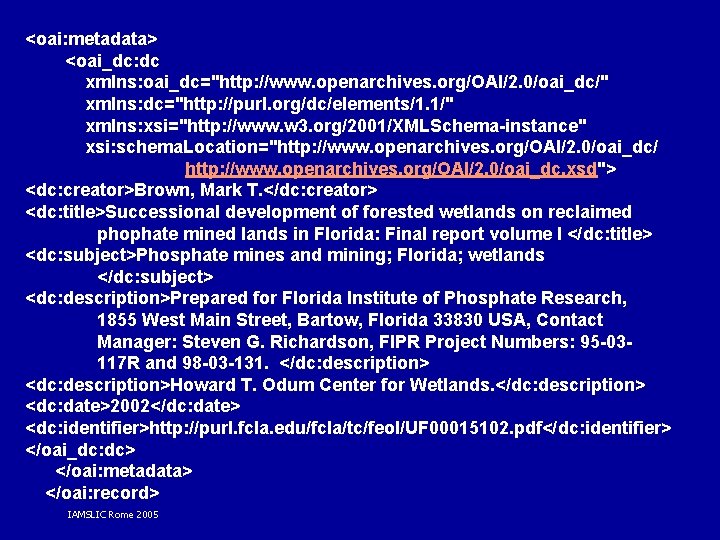 <oai: metadata> <oai_dc: dc xmlns: oai_dc="http: //www. openarchives. org/OAI/2. 0/oai_dc/" xmlns: dc="http: //purl. org/dc/elements/1.