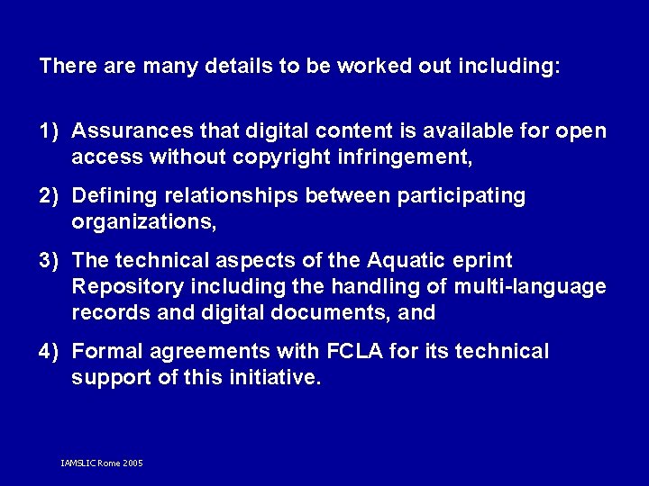 There are many details to be worked out including: 1) Assurances that digital content