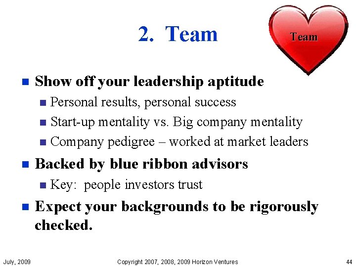 2. Team n Team Show off your leadership aptitude Personal results, personal success n