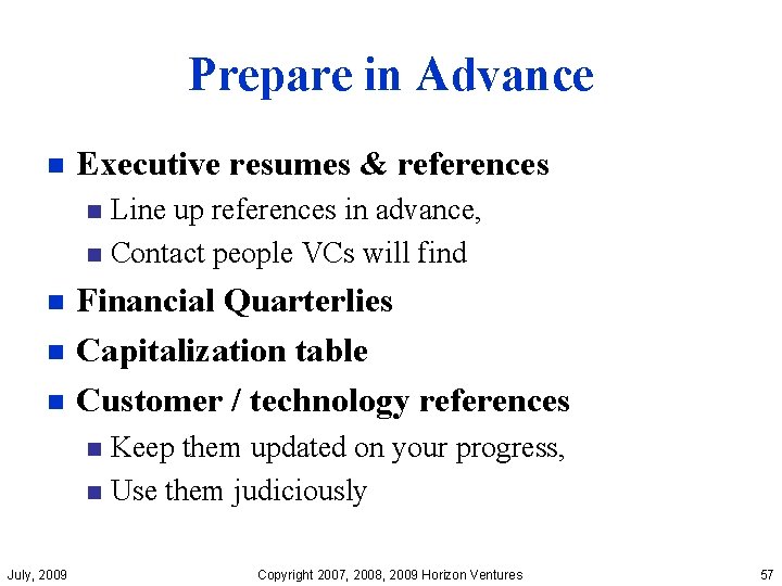 Prepare in Advance n Executive resumes & references Line up references in advance, n