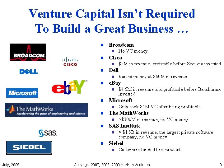 Venture Capital Isn’t Required To Build a Great Business … n Broadcom n n