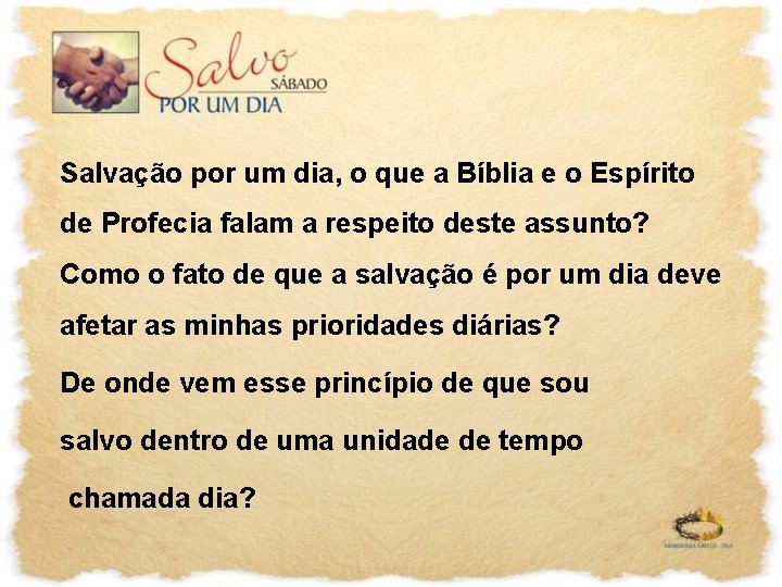 Salvação por um dia, o que a Bíblia e o Espírito de Profecia falam