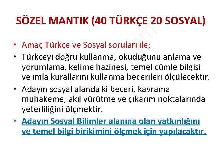 SÖZEL MANTIK (40 TÜRKÇE 20 SOSYAL) • Amaç Türkçe ve Sosyal soruları ile; •
