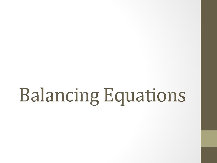 Balancing Equations 