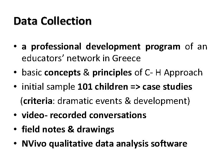 Data Collection • a professional development program of an educators’ network in Greece •