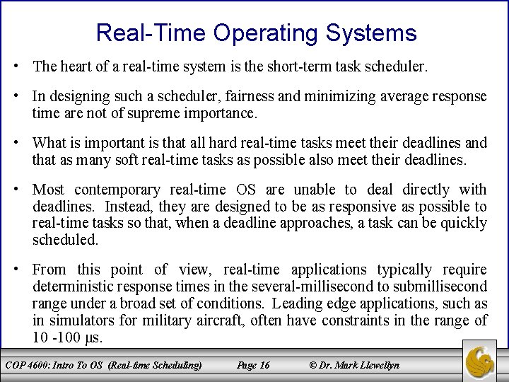 Real-Time Operating Systems • The heart of a real-time system is the short-term task