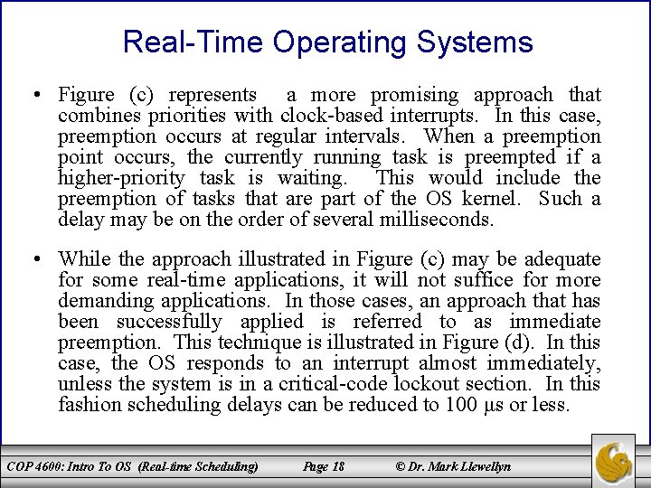 Real-Time Operating Systems • Figure (c) represents a more promising approach that combines priorities