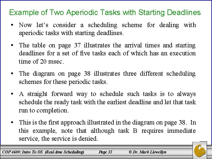 Example of Two Aperiodic Tasks with Starting Deadlines • Now let’s consider a scheduling