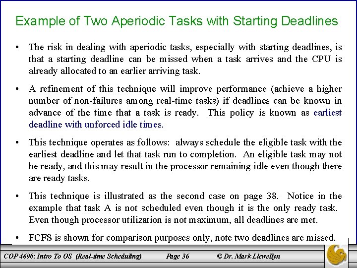 Example of Two Aperiodic Tasks with Starting Deadlines • The risk in dealing with