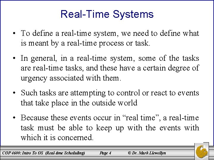 Real-Time Systems • To define a real-time system, we need to define what is