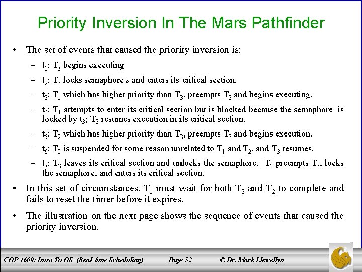 Priority Inversion In The Mars Pathfinder • The set of events that caused the