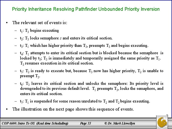 Priority Inheritance Resolving Pathfinder Unbounded Priority Inversion • The relevant set of events is: