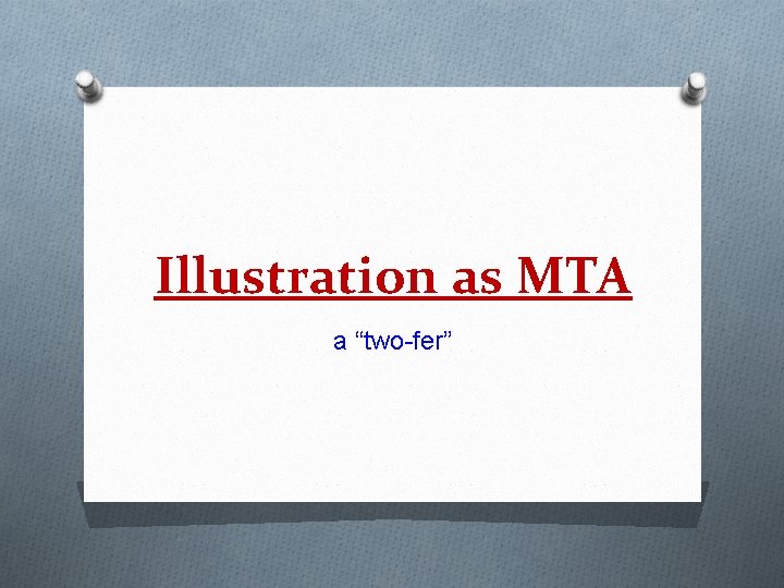 Illustration as MTA a “two-fer” 