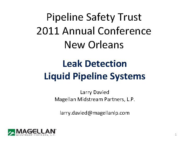 Pipeline Safety Trust 2011 Annual Conference New Orleans Leak Detection Liquid Pipeline Systems Larry