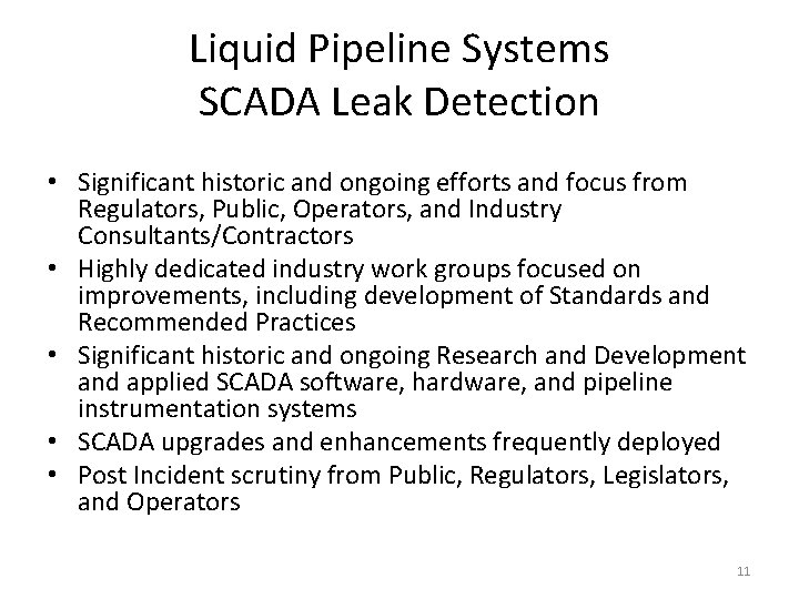 Liquid Pipeline Systems SCADA Leak Detection • Significant historic and ongoing efforts and focus