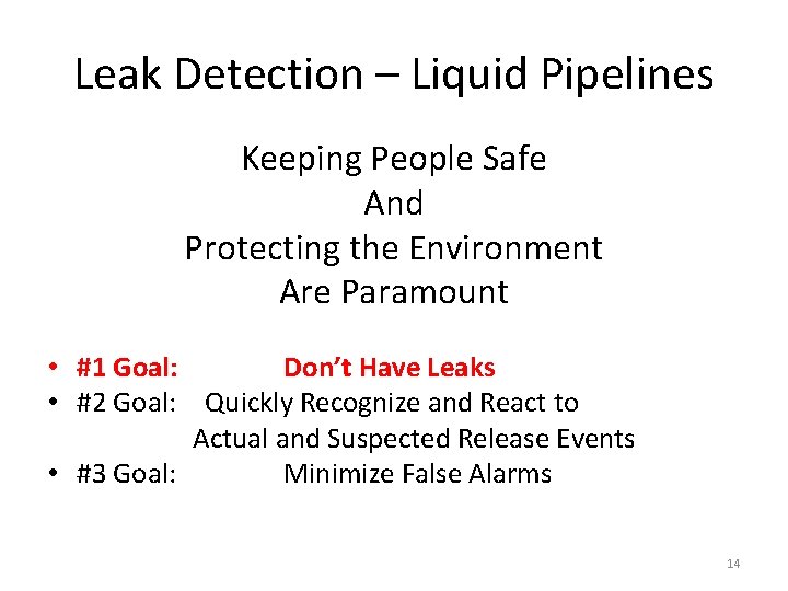 Leak Detection – Liquid Pipelines Keeping People Safe And Protecting the Environment Are Paramount