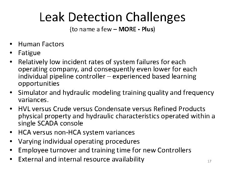 Leak Detection Challenges (to name a few – MORE - Plus) • Human Factors