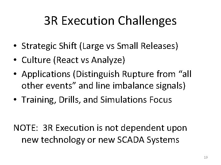 3 R Execution Challenges • Strategic Shift (Large vs Small Releases) • Culture (React