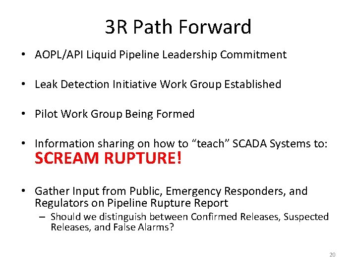 3 R Path Forward • AOPL/API Liquid Pipeline Leadership Commitment • Leak Detection Initiative