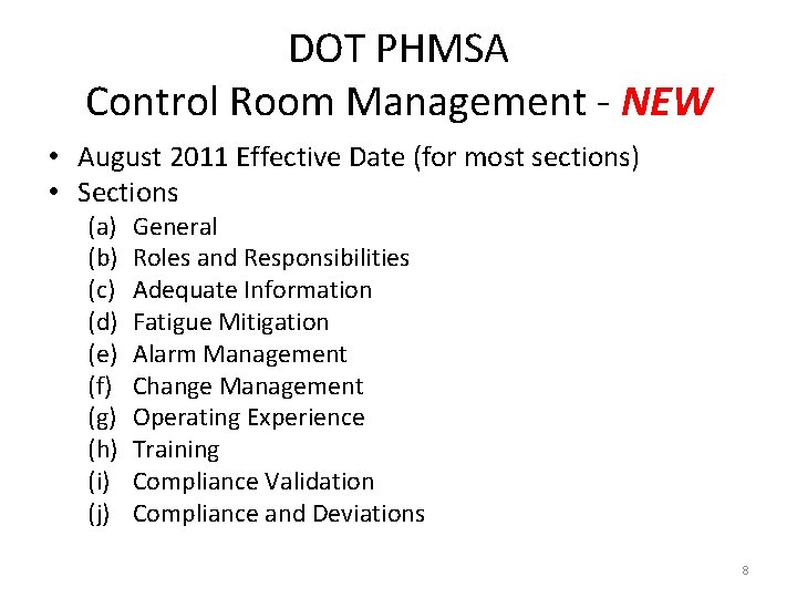 DOT PHMSA Control Room Management - NEW • August 2011 Effective Date (for most