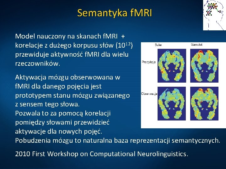 Semantyka f. MRI Model nauczony na skanach f. MRI + korelacje z dużego korpusu
