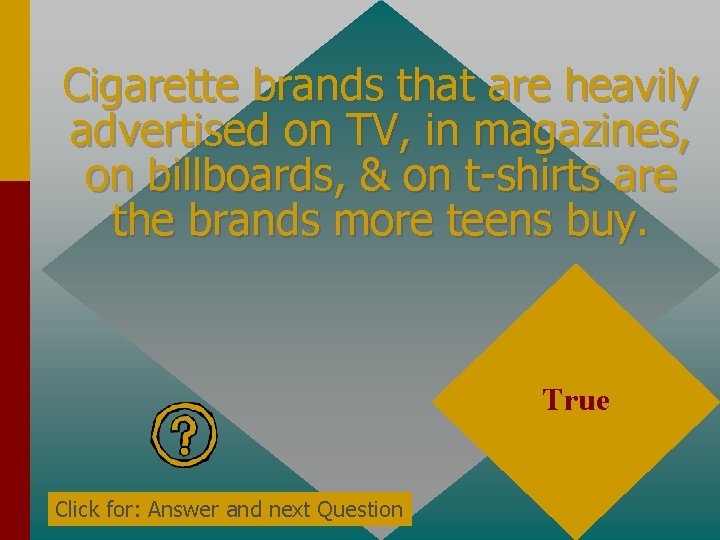 Cigarette brands that are heavily advertised on TV, in magazines, on billboards, & on