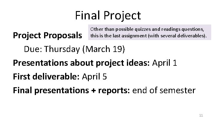 Final Project Other than possible quizzes and readings questions, this is the last assignment