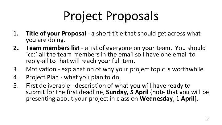 Project Proposals 1. 2. 3. 4. 5. Title of your Proposal - a short