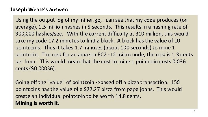 Joseph Weate’s answer: Using the output log of my miner. go, I can see