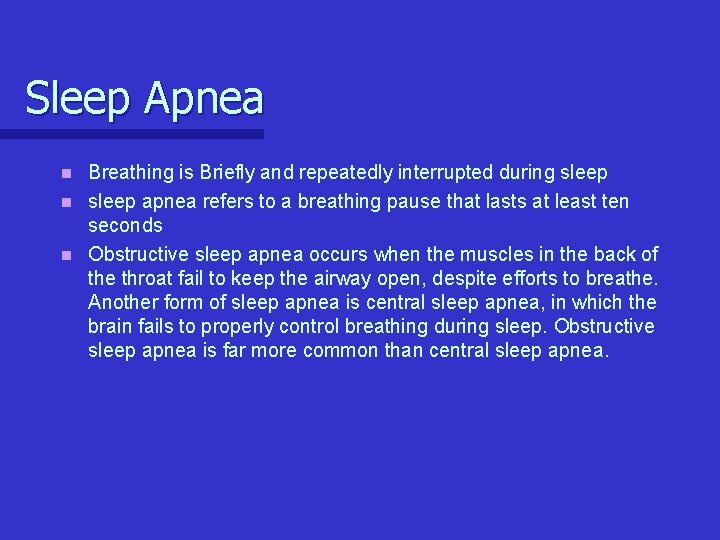 Sleep Apnea Breathing is Briefly and repeatedly interrupted during sleep n sleep apnea refers Sleep Apnea Breathing is Briefly and repeatedly interrupted during sleep n sleep apnea refers