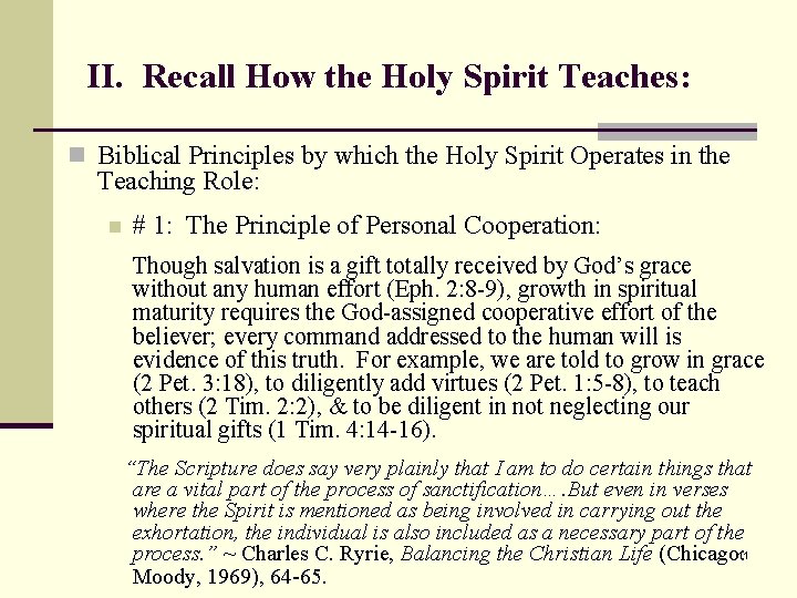 II. Recall How the Holy Spirit Teaches: n Biblical Principles by which the Holy