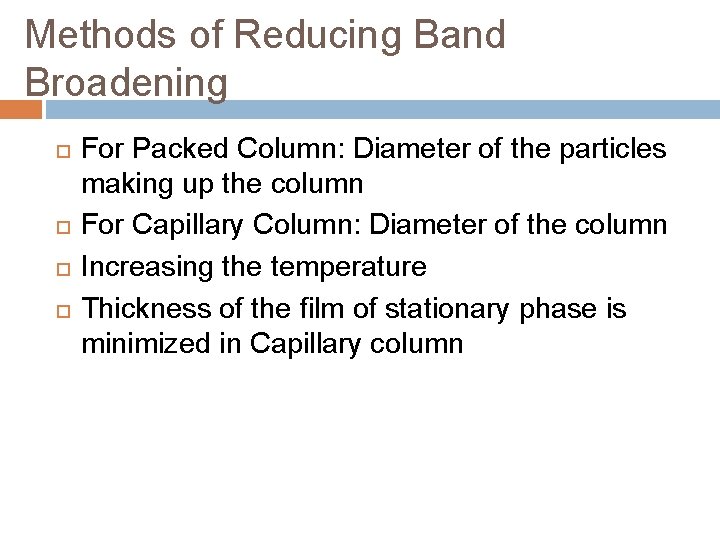 Methods of Reducing Band Broadening For Packed Column: Diameter of the particles making up