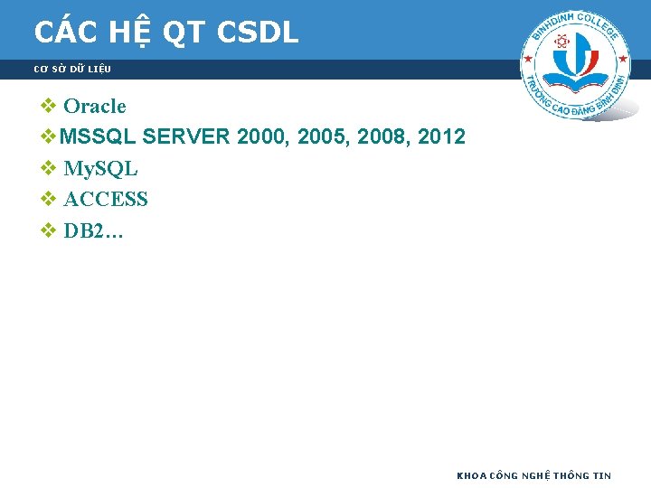 CÁC HỆ QT CSDL CƠ SỞ DỮ LIỆU v Oracle v. MSSQL 2005, 2008,