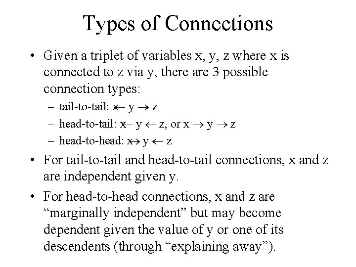 Types of Connections • Given a triplet of variables x, y, z where x