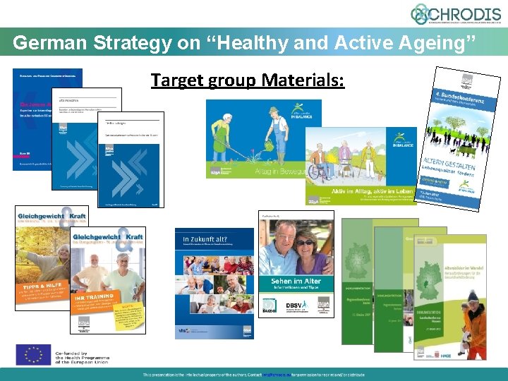 German Strategy on “Healthy and Active Ageing” Target group Materials: 