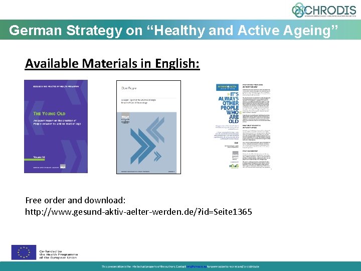 German Strategy on “Healthy and Active Ageing” Available Materials in English: Free order and