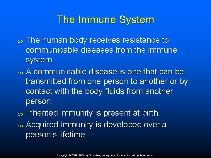 The Immune System The human body receives resistance to communicable diseases from the immune