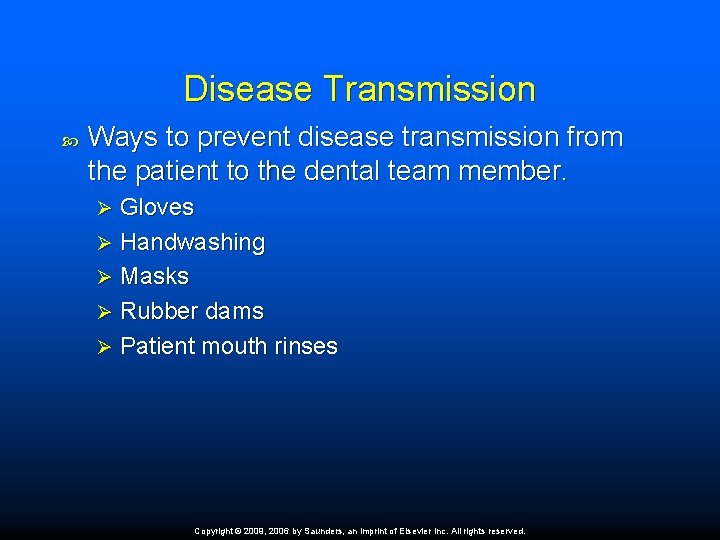 Disease Transmission Ways to prevent disease transmission from the patient to the dental team