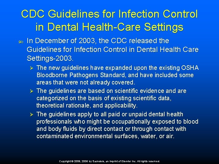 CDC Guidelines for Infection Control in Dental Health-Care Settings In December of 2003, the