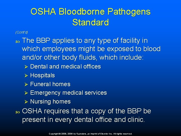 OSHA Bloodborne Pathogens Standard (Cont’d) The BBP applies to any type of facility in