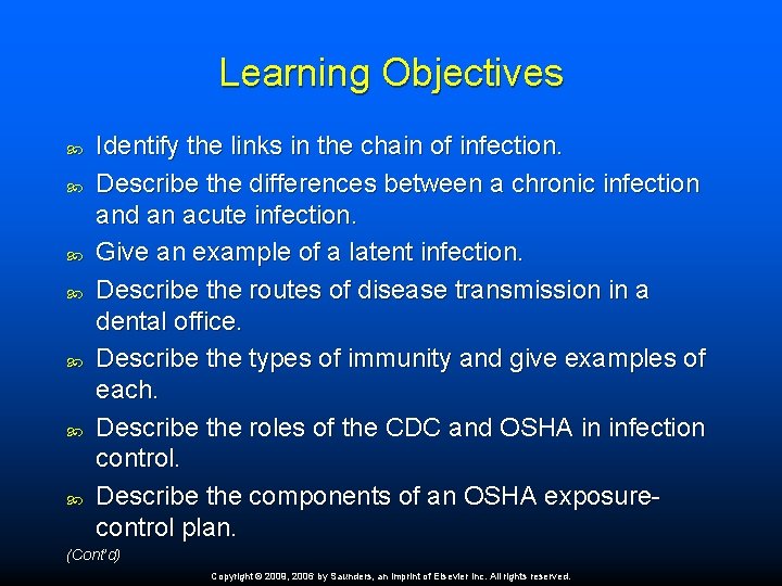 Learning Objectives Identify the links in the chain of infection. Describe the differences between