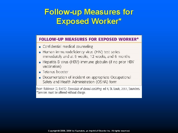 Follow-up Measures for Exposed Worker* Copyright © 2009, 2006 by Saunders, an imprint of