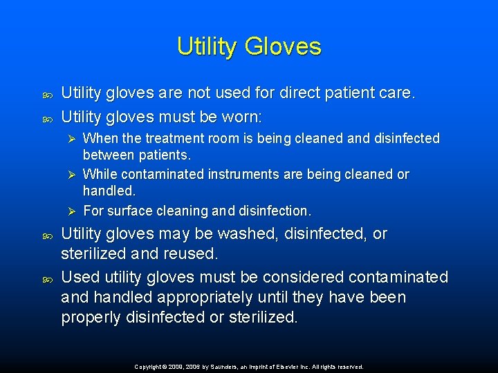 Utility Gloves Utility gloves are not used for direct patient care. Utility gloves must