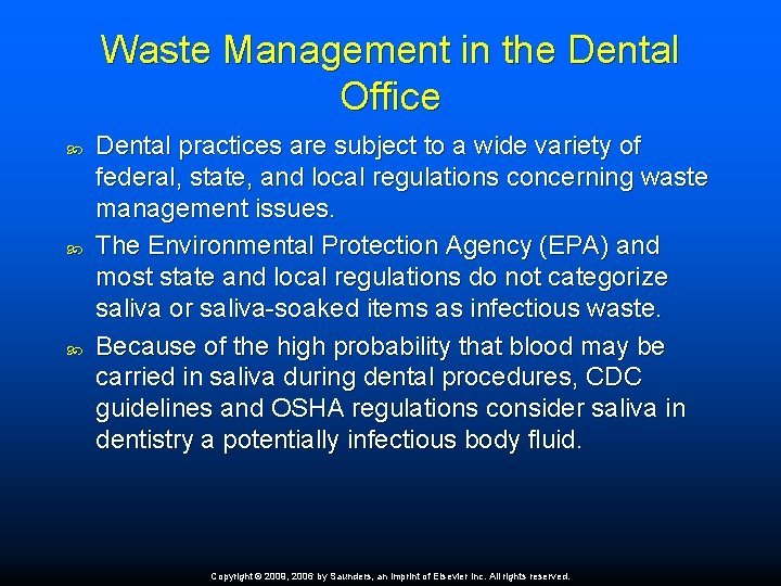 Waste Management in the Dental Office Dental practices are subject to a wide variety