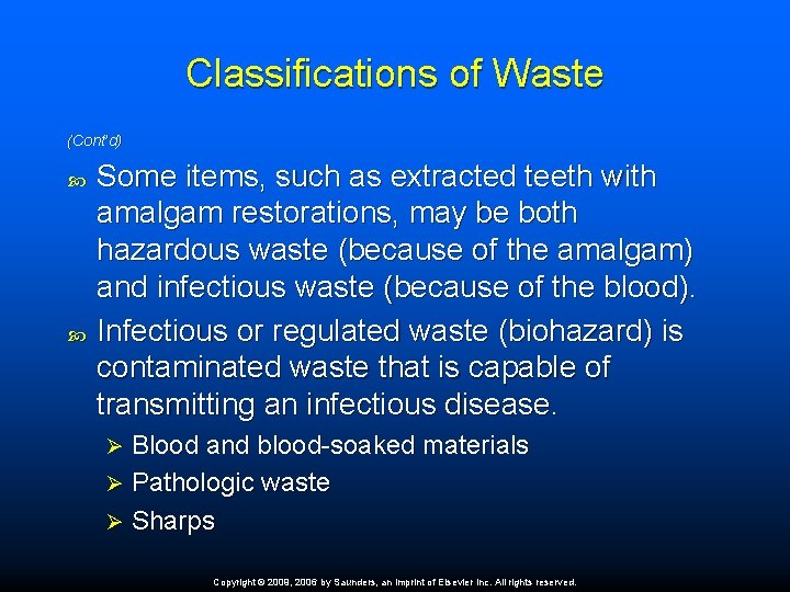 Classifications of Waste (Cont’d) Some items, such as extracted teeth with amalgam restorations, may