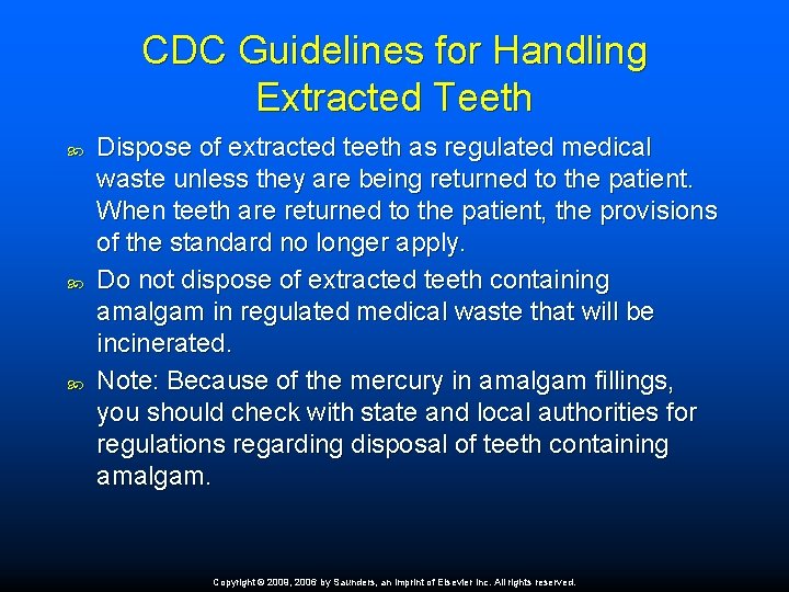 CDC Guidelines for Handling Extracted Teeth Dispose of extracted teeth as regulated medical waste