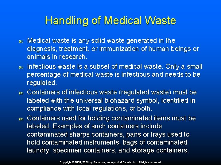 Handling of Medical Waste Medical waste is any solid waste generated in the diagnosis,